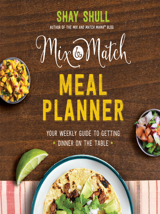 Title details for Mix-and-Match Meal Planner by Shay Shull - Available
